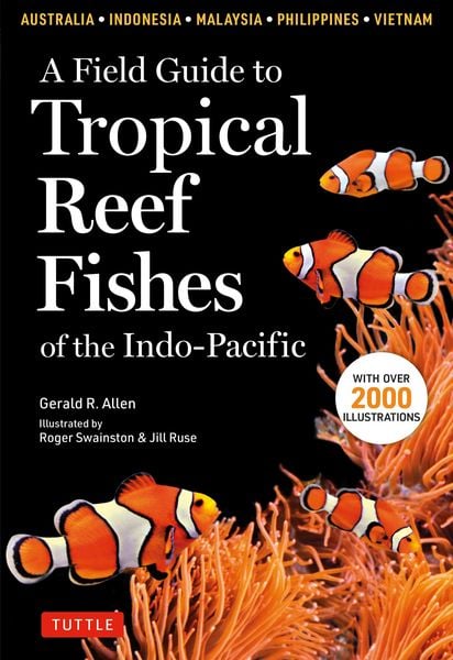 Produktbild: Field Guide to Tropical Reef Fishes of the Indo-Pacific