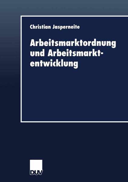 Produktbild: Arbeitsmarktordnung und Arbeitsmarktentwicklung