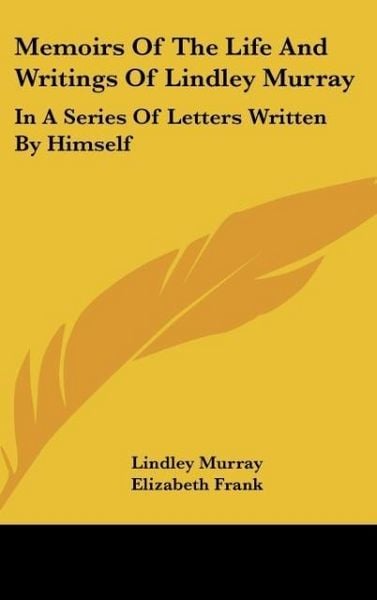 Produktbild: Murray, L: Memoirs Of The Life And Writings Of Lindley Murra