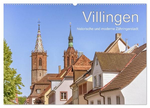 Produktbild: Villingen - historische und moderne Z&auml;hringerstadt (Wandkalender 2026 DIN A2 quer), CALVENDO Monatskalender