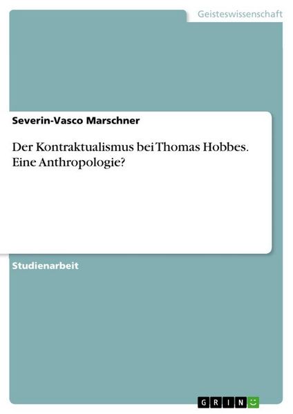 Produktbild: Der Kontraktualismus bei Thomas Hobbes. Eine Anthropologie?