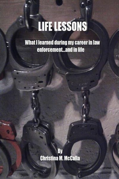 Produktbild: Life Lessons: What I learned during my career in law enforcement... and in life