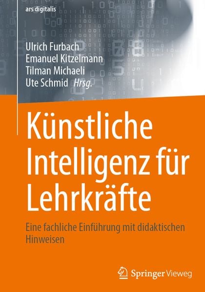 Künstliche Intelligenz für Lehrkräfte, Taschenbuch von , Springer Fachmedien Wiesbaden GmbH, 978-3-658-44247-7