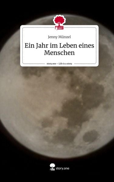 Produktbild: Ein Jahr im Leben eines Menschen. Life is a Story - story.one