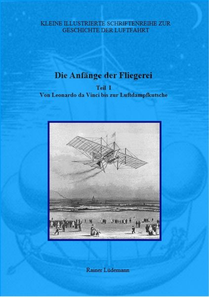 Produktbild: Die Anf&auml;nge der Fliegerei - Teil I