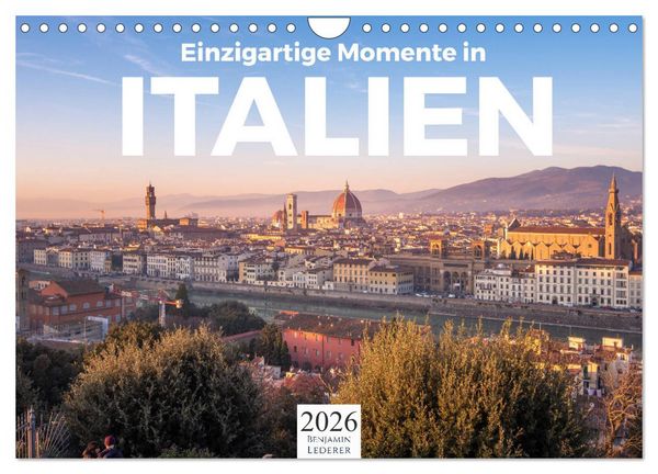 Einzigartige Momente in Italien. (Wandkalender 2026 DIN A4 quer), CALVENDO Monatskalender