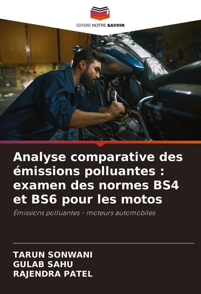Produktbild: Analyse comparative des &eacute;missions polluantes : examen des normes BS4 et BS6 pour les motos