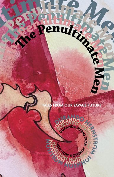 Produktbild: The Penultimate Men (Pilum New Voices, #1)