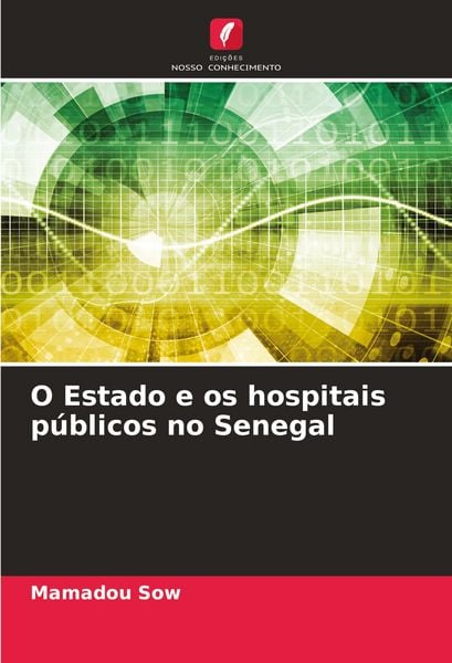 Produktbild: O Estado e os hospitais p&uacute;blicos no Senegal