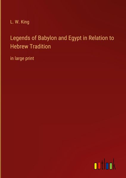 Produktbild: Legends of Babylon and Egypt in Relation to Hebrew Tradition