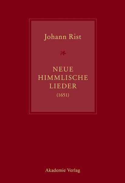 Produktbild: Johann Rist, Neue Himmlische Lieder (1651)