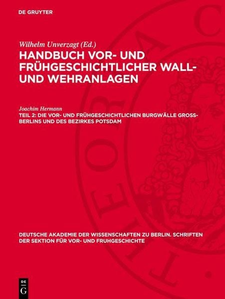 Produktbild: Die vor- und fr&uuml;hgeschichtlichen Burgw&auml;lle Gross-Berlins und des Bezirkes Potsdam