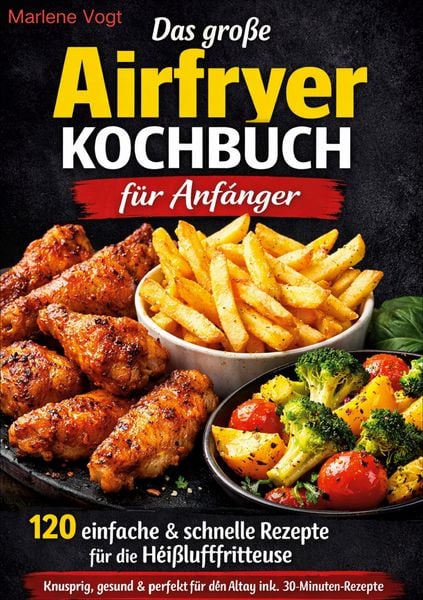 Produktbild: Das gro&szlig;e Airfryer Kochbuch f&uuml;r Anf&auml;nger