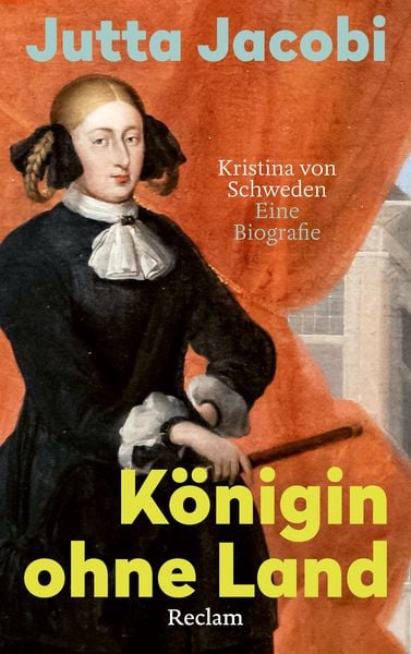 Produktbild: K&ouml;nigin ohne Land. Kristina von Schweden - eine Biografie