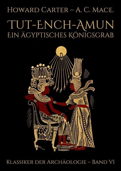 Produktbild: Tut-ench-Amun - Ein &auml;gyptisches K&ouml;nigsgrab: Band I