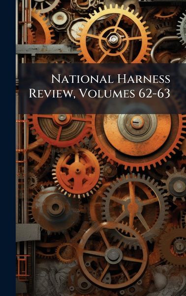 Produktbild: National Harness Review, Volumes 62-63
