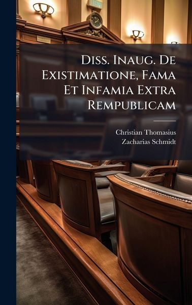 Produktbild: Diss. Inaug. De Existimatione, Fama Et Infamia Extra Rempublicam