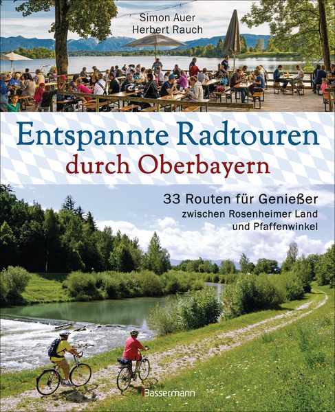 Produktbild: Entspannte Radtouren durch Oberbayern. 33 Routen f&uuml;r Genie&szlig;er zwischen Rosenheimer Land und Pfaffenwinkel, mit Karten zum Download.