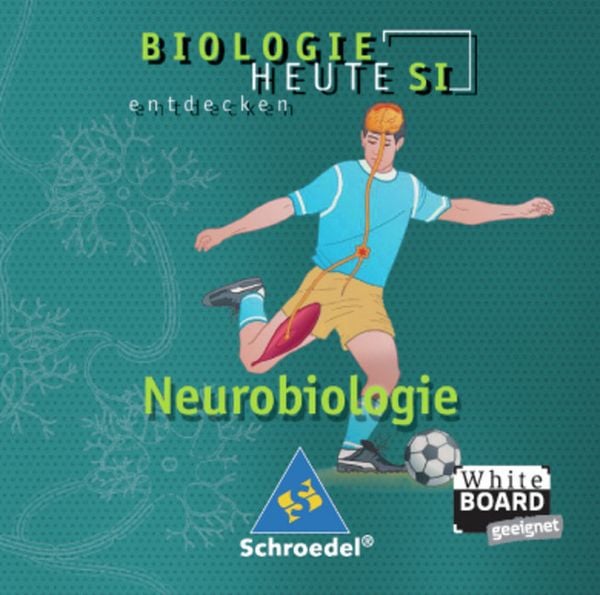 Biologie heute SI / Neurobiologie