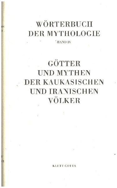 Produktbild: W&ouml;rterbuch der Mythologie / Die alten Kulturv&ouml;lker / G&ouml;tter und Mythen der kaukasischen und iranischen V&ouml;lker