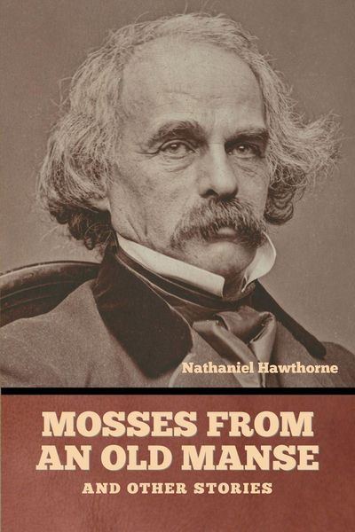 Produktbild: Mosses from an Old Manse, and Other Stories