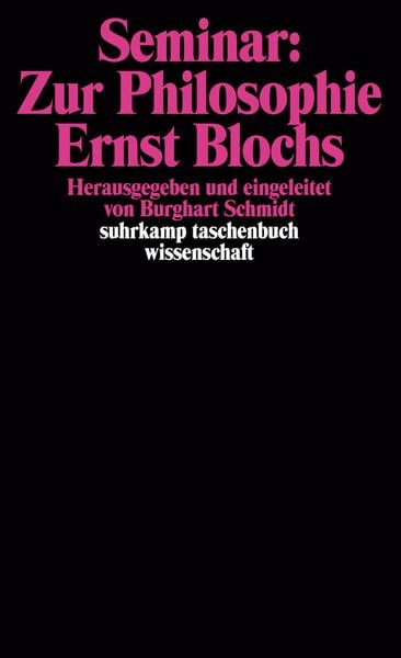 Seminar: Zur Philosophie Ernst Blochs, Taschenbuch von Burghart Schmidt, Suhrkamp, 9783518278680