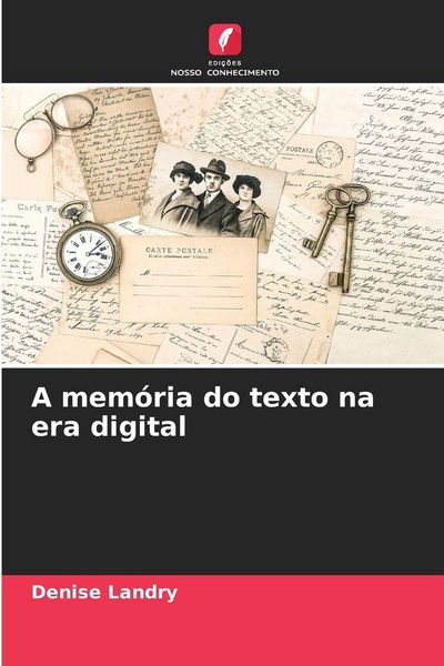 Produktbild: A mem&oacute;ria do texto na era digital