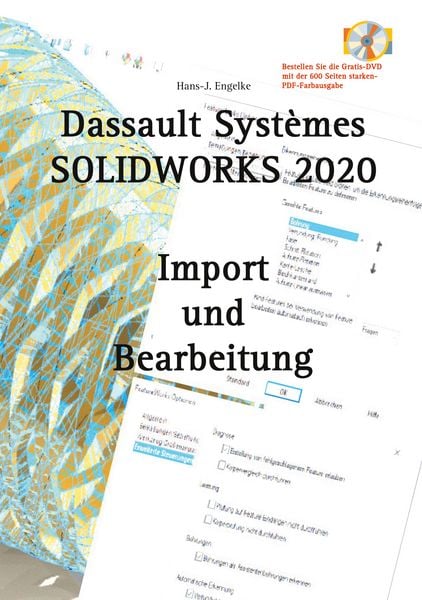 SOLIDWORKS 2020 Import und Bearbeitung, Taschenbuch von Hans-J. Engelke, BoD – Books on Demand, 9783751952095