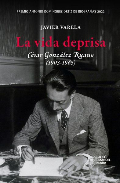 Produktbild: La vida deprisa. C&eacute;sar Gonz&aacute;lez Ruano (1903-1965)