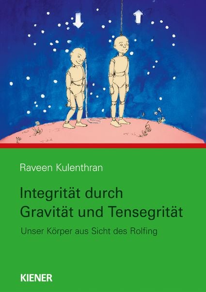 Integrität durch Gravitation und Tensegrität, Taschenbuch von Raveen Kulenthran, Kiener, 9783943324785