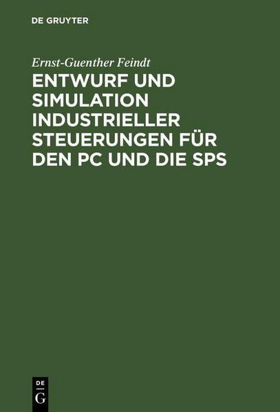 Produktbild: Entwurf und Simulation industrieller Steuerungen f&uuml;r den PC und die SPS