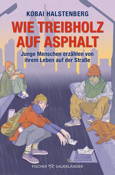 Produktbild: Wie Treibholz auf Asphalt - Junge Menschen erz&auml;hlen von ihrem Leben auf der Stra&szlig;e