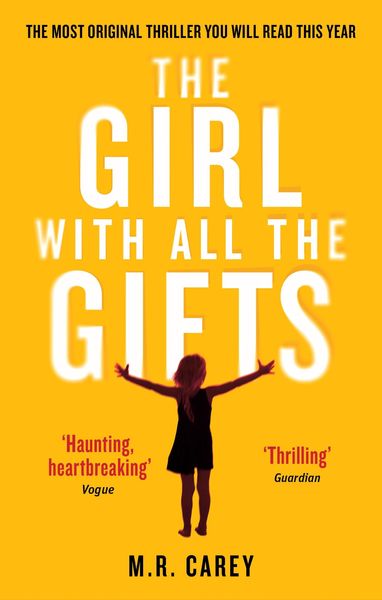 Book cover of The Girl With All The Gifts