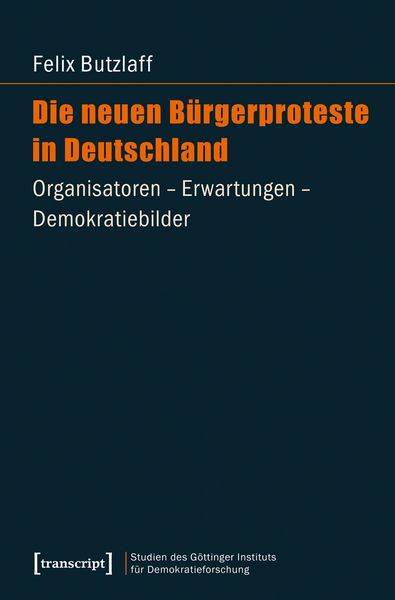 Produktbild: Die neuen B&uuml;rgerproteste in Deutschland