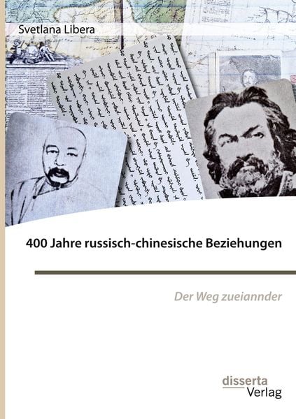 Produktbild: 400 Jahre russisch-chinesische Beziehungen. Der Weg zueinander
