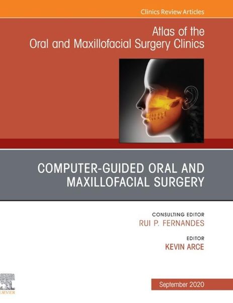 Produktbild: Guided Oral and Maxillofacial Surgery An Issue of Atlas of the Oral & Maxillofacial Surgery Clinics, E-Book