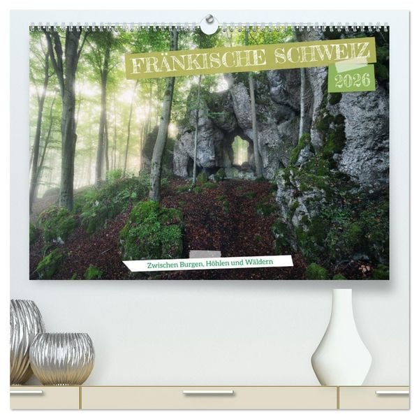 Produktbild: Fr&auml;nkische Schweiz &ndash; Zwischen Burgen, H&ouml;hlen und W&auml;ldern (hochwertiger Premium Wandkalender 2026 DIN A2 quer), Kunstdruck in Hochglanz