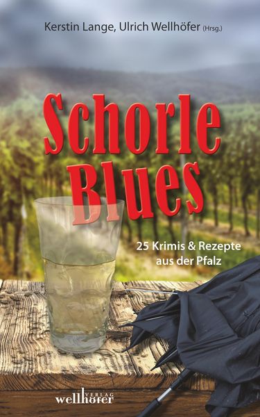 Produktbild: Schorleblues: 25 Krimis und Rezepte aus der Pfalz