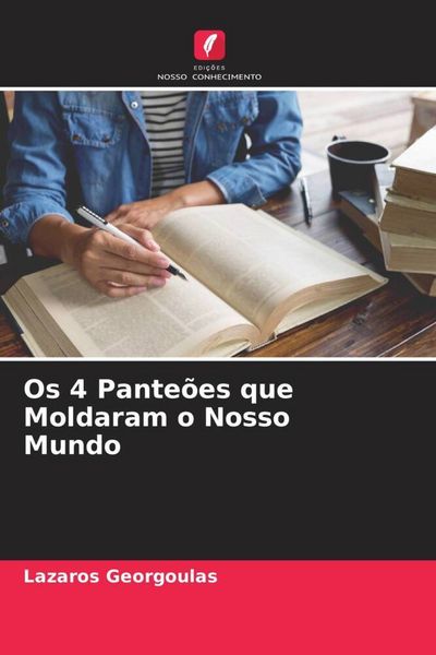 Produktbild: Os 4 Pante&otilde;es que Moldaram o Nosso Mundo