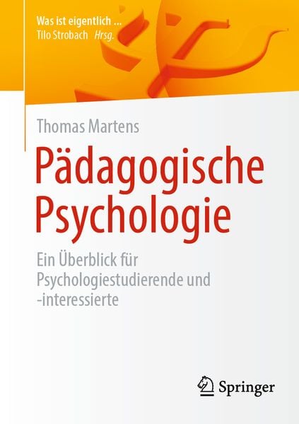 Pädagogische Psychologie, Taschenbuch von Thomas Martens, Springer Berlin, 9783662698099