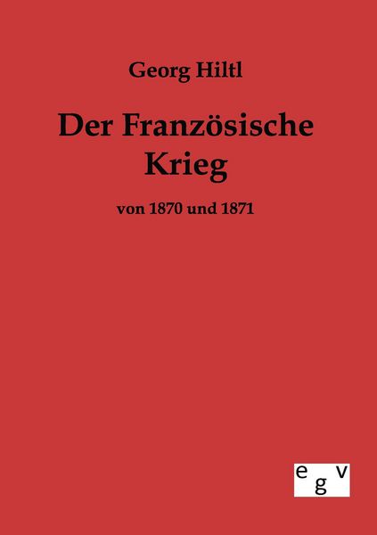 Produktbild: Der Franz&ouml;sische Krieg von 1870 und 1871