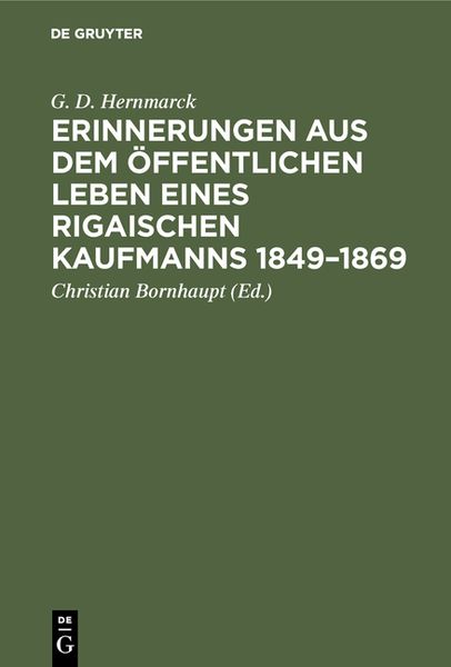 Produktbild: Erinnerungen aus dem &ouml;ffentlichen Leben eines Rigaischen Kaufmanns 1849&ndash;1869