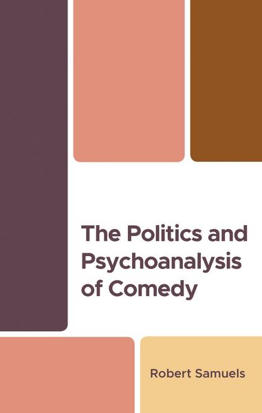 Produktbild: The Politics and Psychoanalysis of Comedy