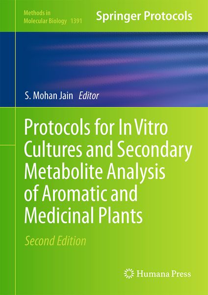 Produktbild: Protocols for In Vitro Cultures and Secondary Metabolite Analysis of Aromatic and Medicinal Plants, Second Edition