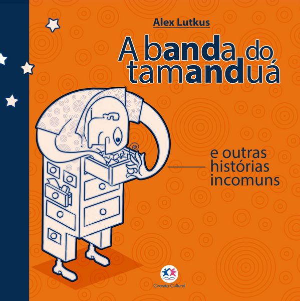 Produktbild: A banda do tamandu&aacute; e outras hist&oacute;rias incomuns