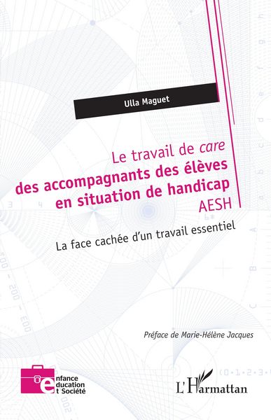 Produktbild: Le travail de care des accompagnants des &eacute;l&egrave;ves en situation de handicap AESH