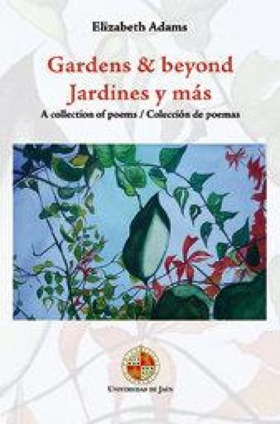 Produktbild: Gardens & beyond : a collection of poems = Jardines y m&aacute;s : colecci&oacute;n de poemas