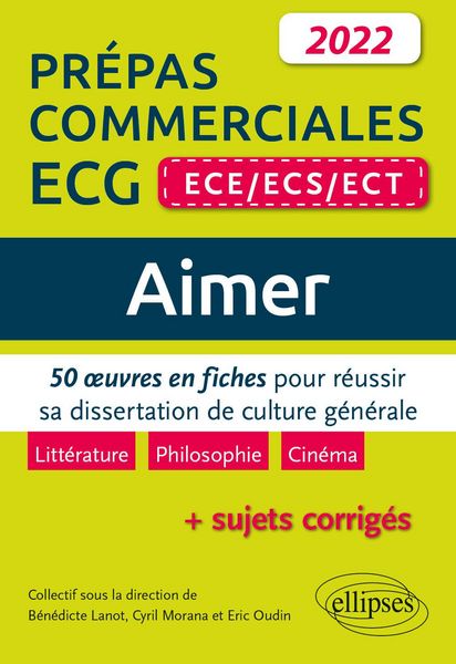 Produktbild: Aimer. 50 oeuvres en fiches pour r&eacute;ussir sa dissertation de culture g&eacute;n&eacute;rale. Pr&eacute;pas commerciales ECG (ECE / ECS / ECT) 2022