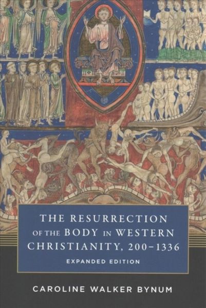 Produktbild: Bynum, C: Resurrection of the Body in Western Christianity,