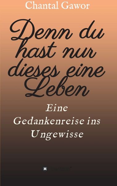 Produktbild: Denn du hast nur dieses eine Leben